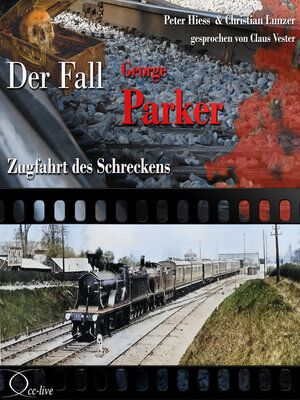 cover image of Zugfahrt des Schreckens--Der Fall George Parker